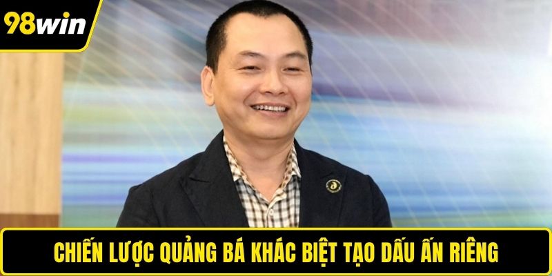 Chiến lược quảng bá khác biệt tạo dấu ấn riêng