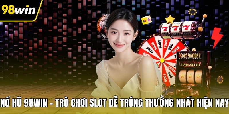 Nổ Hũ 98WIN